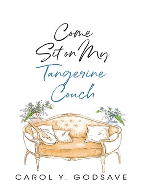 cover image of Come Sit on My Tangerine Couch
